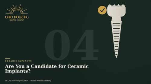Are You a Candidate for Ceramic Implants